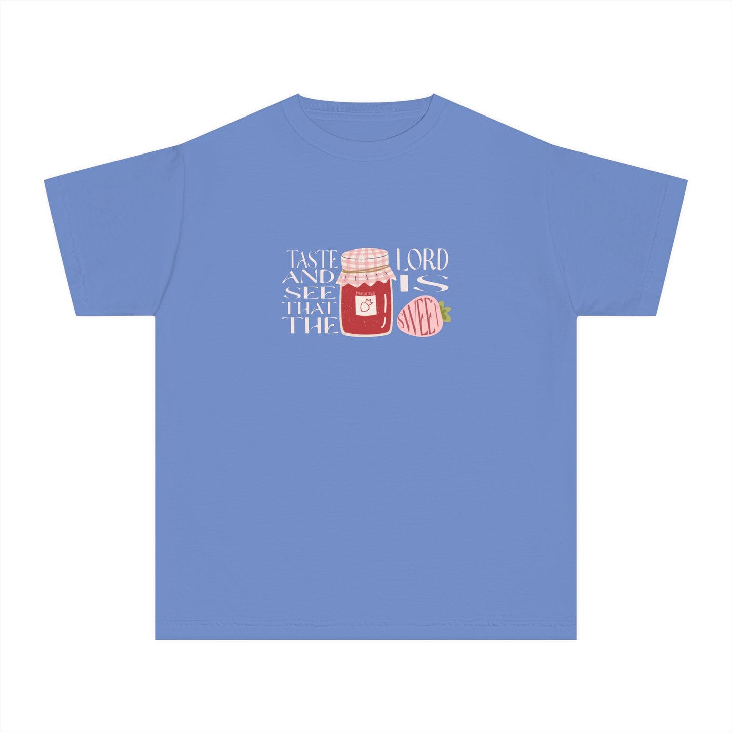 Taste + see that the Lord is SWEET Youth Tee