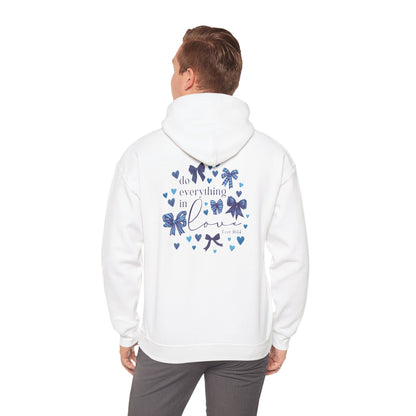 Do Everything in LOVE Hoodie