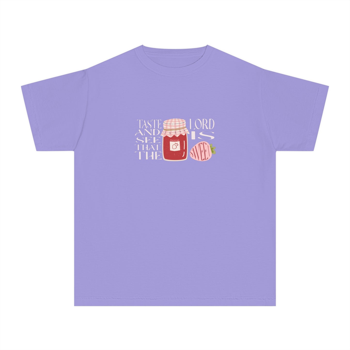 Taste + see that the Lord is SWEET Youth Tee