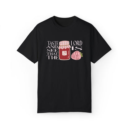 Taste and see that the Lord is SWEET Tee