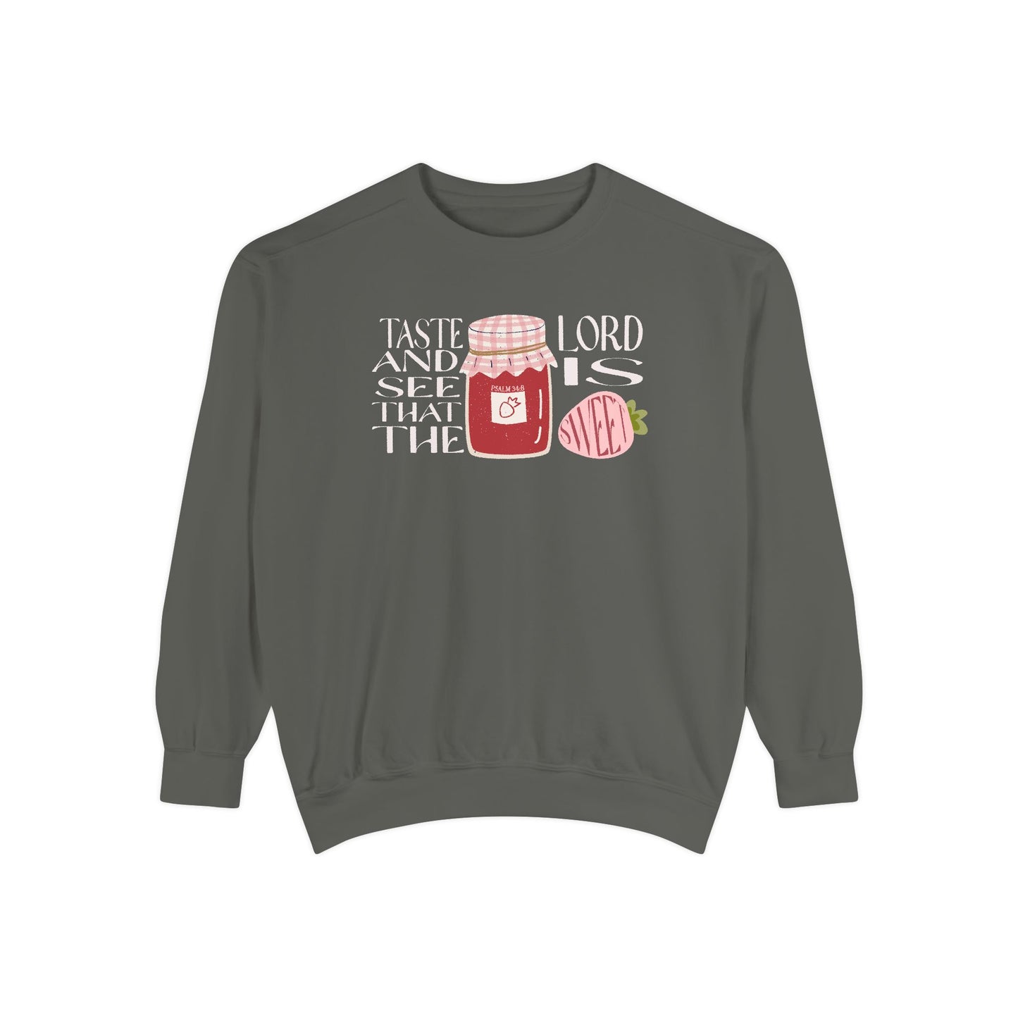 Taste + see that the Lord is sweet Crewneck